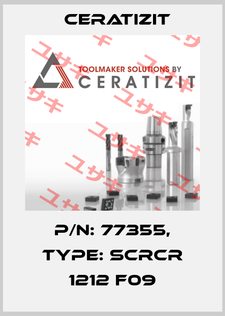 P/N: 77355, Type: SCRCR 1212 F09 Ceratizit
