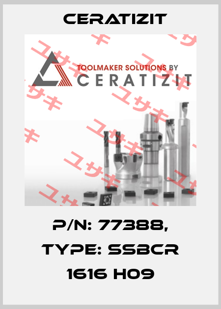P/N: 77388, Type: SSBCR 1616 H09 Ceratizit