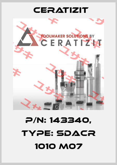 P/N: 143340, Type: SDACR 1010 M07 Ceratizit