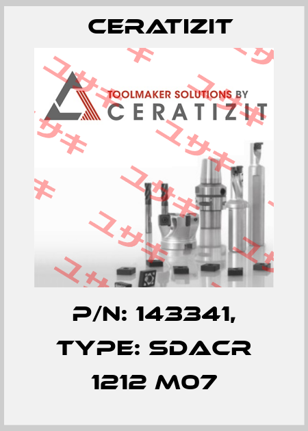 P/N: 143341, Type: SDACR 1212 M07 Ceratizit