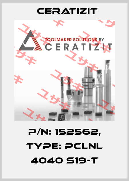 P/N: 152562, Type: PCLNL 4040 S19-T Ceratizit