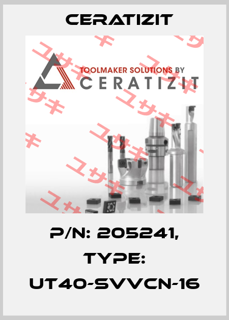 P/N: 205241, Type: UT40-SVVCN-16 Ceratizit