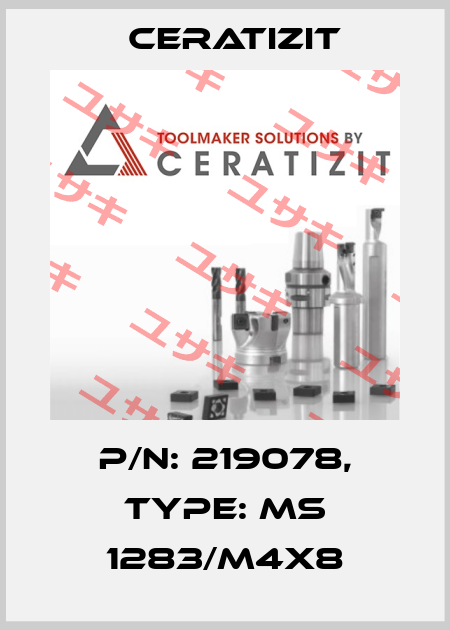 P/N: 219078, Type: MS 1283/M4X8 Ceratizit