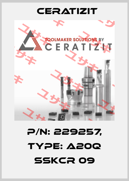 P/N: 229257, Type: A20Q SSKCR 09 Ceratizit