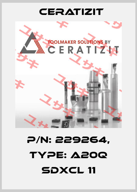 P/N: 229264, Type: A20Q SDXCL 11 Ceratizit