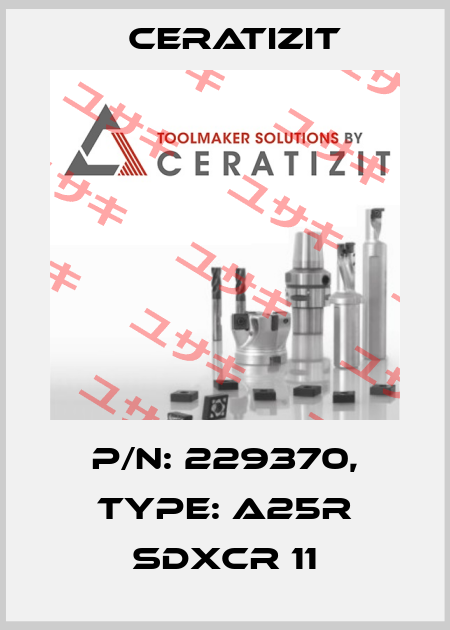 P/N: 229370, Type: A25R SDXCR 11 Ceratizit