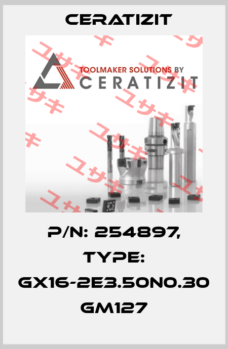 P/N: 254897, Type: GX16-2E3.50N0.30 GM127 Ceratizit