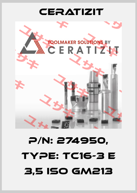 P/N: 274950, Type: TC16-3 E 3,5 ISO GM213 Ceratizit