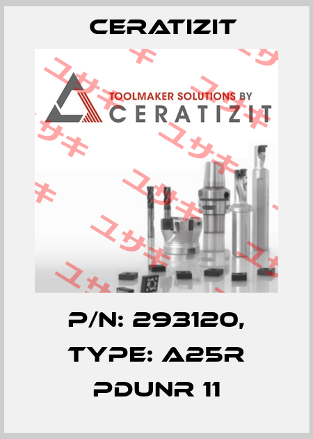 P/N: 293120, Type: A25R PDUNR 11 Ceratizit