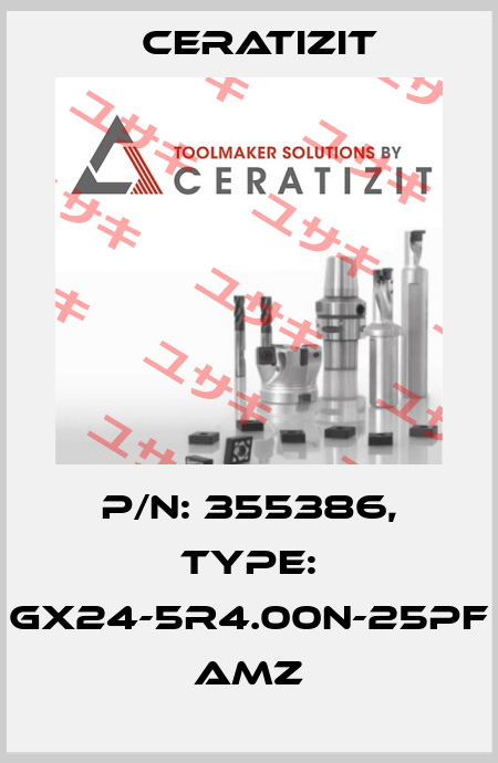 P/N: 355386, Type: GX24-5R4.00N-25PF AMZ Ceratizit