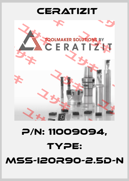 P/N: 11009094, Type: MSS-I20R90-2.5D-N Ceratizit