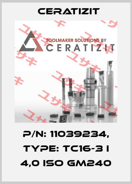 P/N: 11039234, Type: TC16-3 I 4,0 ISO GM240 Ceratizit