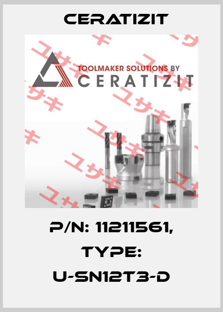 P/N: 11211561, Type: U-SN12T3-D Ceratizit