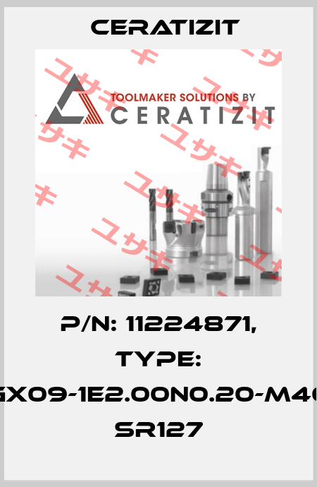 P/N: 11224871, Type: GX09-1E2.00N0.20-M40 SR127 Ceratizit