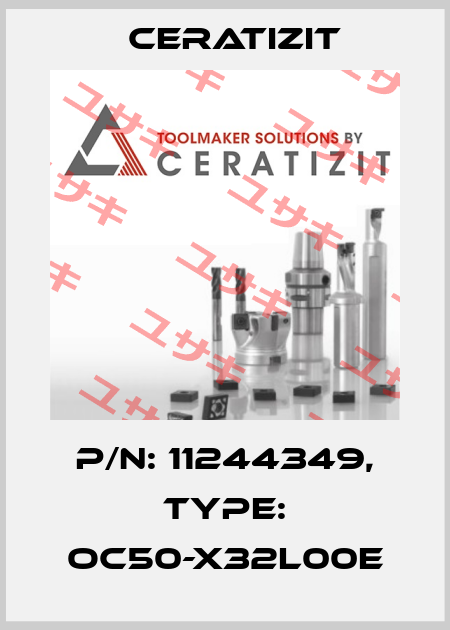 P/N: 11244349, Type: OC50-X32L00E Ceratizit