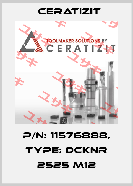 P/N: 11576888, Type: DCKNR 2525 M12 Ceratizit