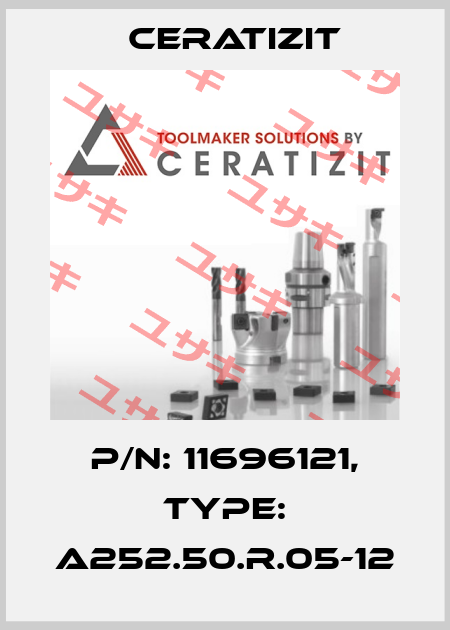 P/N: 11696121, Type: A252.50.R.05-12 Ceratizit