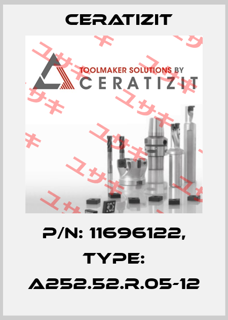 P/N: 11696122, Type: A252.52.R.05-12 Ceratizit