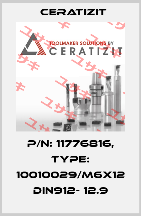 P/N: 11776816, Type: 10010029/M6X12 DIN912- 12.9 Ceratizit