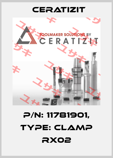 P/N: 11781901, Type: CLAMP RX02 Ceratizit