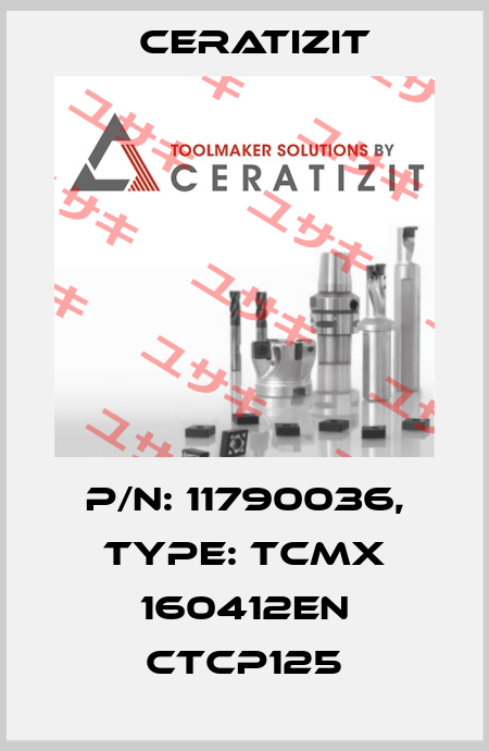 P/N: 11790036, Type: TCMX 160412EN CTCP125 Ceratizit