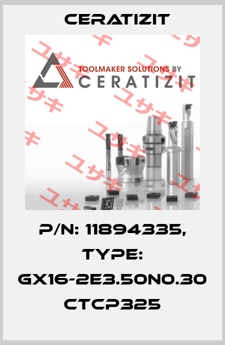 P/N: 11894335, Type: GX16-2E3.50N0.30 CTCP325 Ceratizit