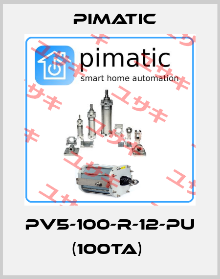 PV5-100-R-12-PU (100TA)  Pimatic
