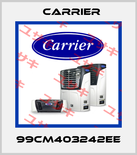99CM403242EE Carrier