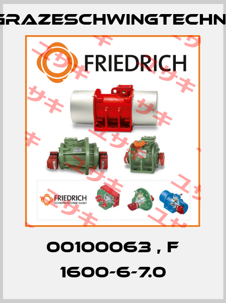 00100063 , F 1600-6-7.0 GrazeSchwingtechnik