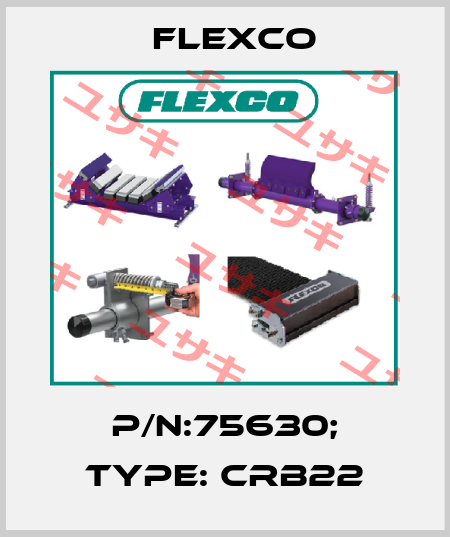P/N:75630; Type: CRB22 Flexco