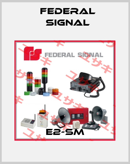 E2-SM FEDERAL SIGNAL