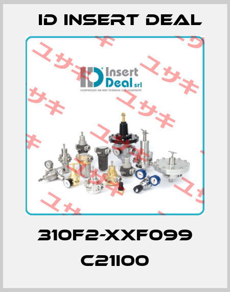 310F2-XXF099 C21I00 ID Insert Deal