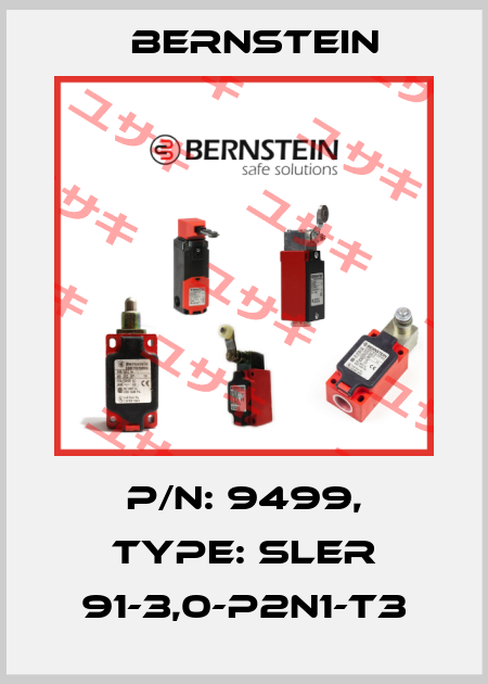 P/N: 9499, Type: SLER 91-3,0-P2N1-T3 Bernstein