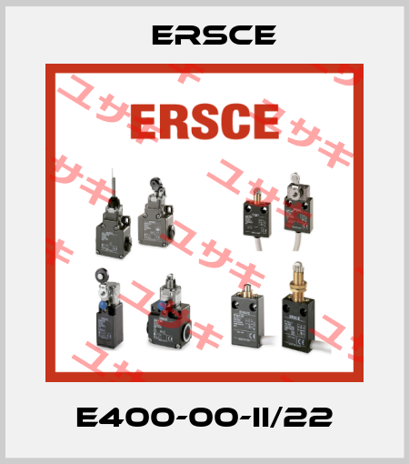 E400-00-II/22 Ersce