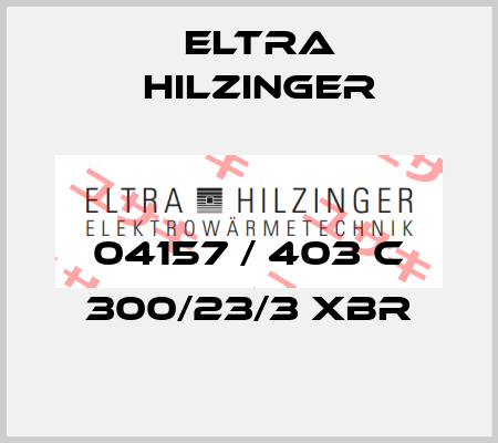 04157 / 403 C 300/23/3 XBR ELTRA HILZINGER