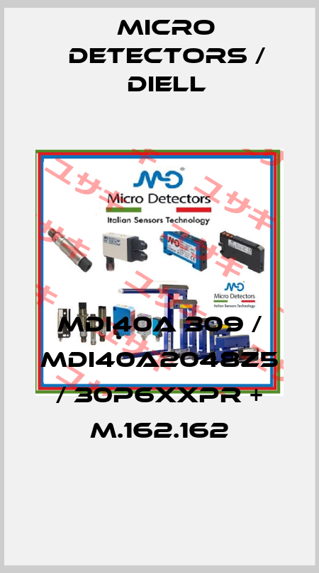 MDI40A 309 / MDI40A2048Z5 / 30P6XXPR + M.162.162
 Micro Detectors / Diell