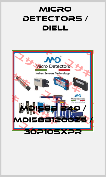 MDI58B 240 / MDI58B1200Z5 / 30P10SXPR
 Micro Detectors / Diell