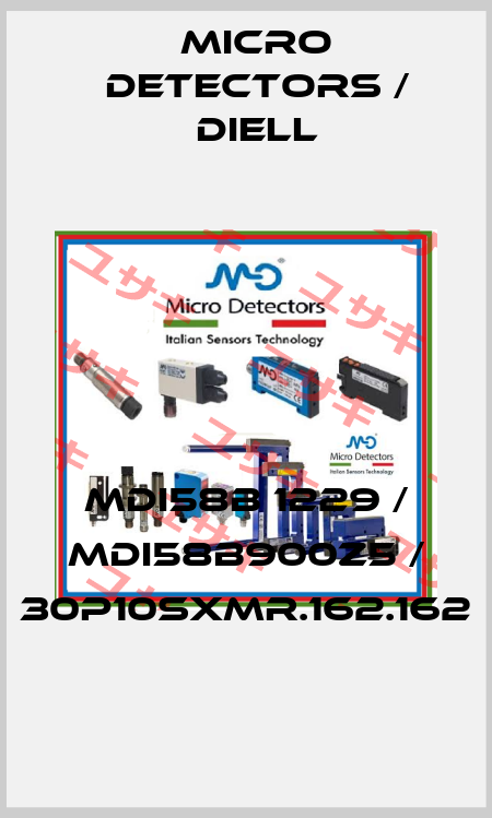 MDI58B 1229 / MDI58B900Z5 / 30P10SXMR.162.162
 Micro Detectors / Diell