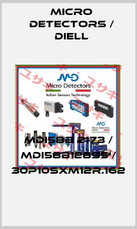 MDI58B 2173 / MDI58B128S5 / 30P10SXM12R.162
 Micro Detectors / Diell
