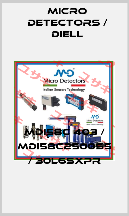 MDI58C 403 / MDI58C2500S5 / 30L6SXPR
 Micro Detectors / Diell