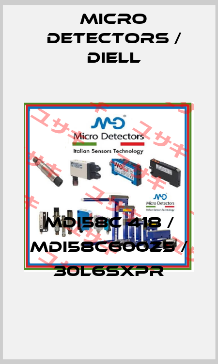 MDI58C 418 / MDI58C600Z5 / 30L6SXPR
 Micro Detectors / Diell