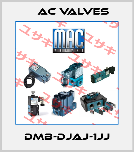 DMB-DJAJ-1JJ МAC Valves