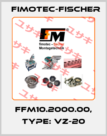 FFM10.2000.00, Type: VZ-20 Fimotec-Fischer