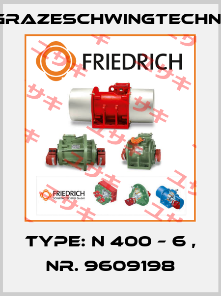 Type: N 400 – 6 ,  Nr. 9609198 GrazeSchwingtechnik