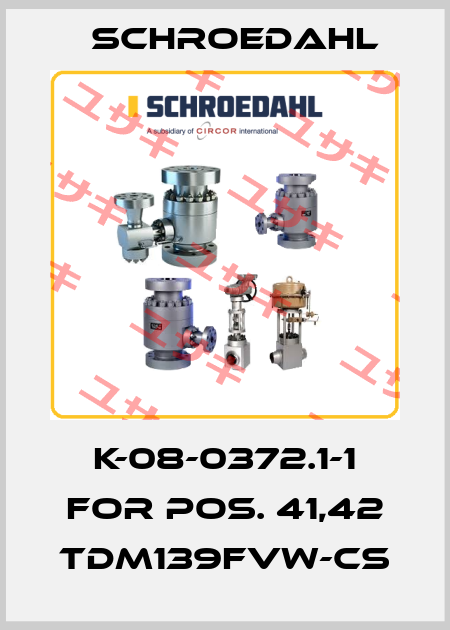 K-08-0372.1-1 for Pos. 41,42 TDM139FVW-CS Schroedahl