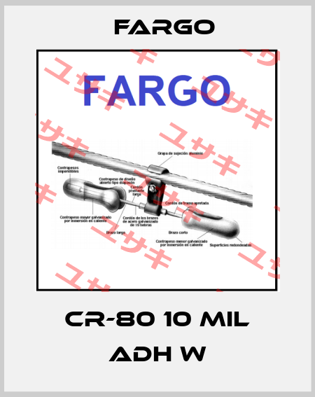CR-80 10 MIL ADH W Fargo