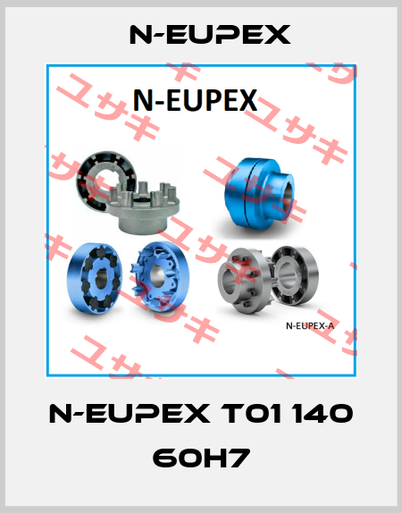 N-EUPEX T01 140 60H7 N-Eupex