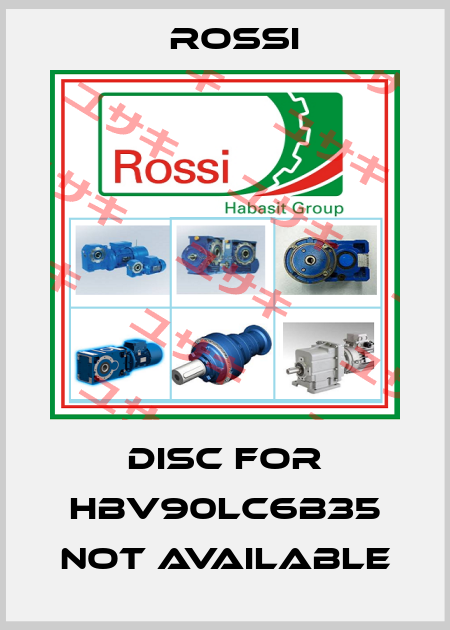 Disc for HBV90LC6B35 not available Rossi