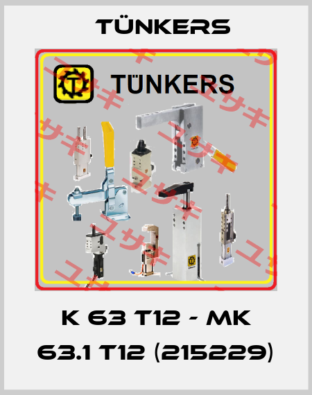 K 63 T12 - MK 63.1 T12 (215229) Tünkers