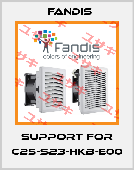 support for C25-S23-HKB-E00 Fandis